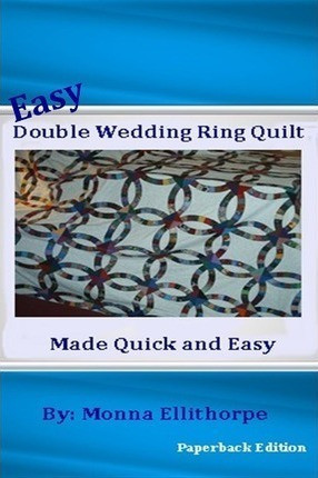 Easy Double Wedding Ring Quilt - Monna Ellithorpe 0