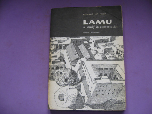 Lamu, A Study In Conservation, Usam Ghaidn Kenya Arqueologia 0