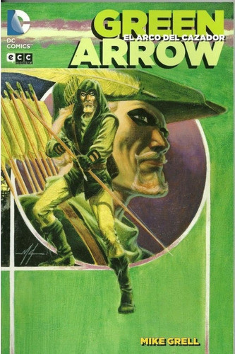 Green Arrow: El Arco Del Cazador - Mike Grell 0