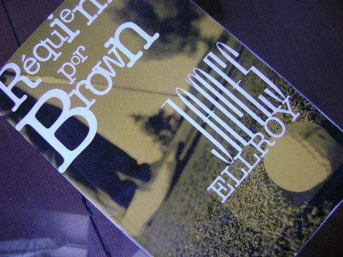Requiem Por Brown- James Ellroys 1