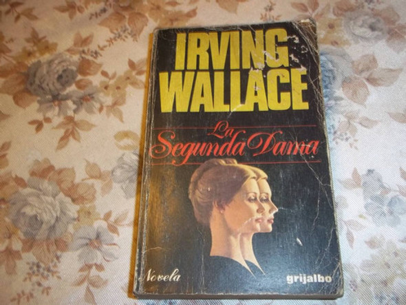 La Segunda Dama - Irving Wallace 0 La Segunda Dama - Irving Wallace 0