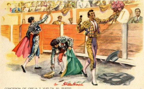 Postal Antigua Corrida De Toros      Oreja Y Vuelta Al Ruedo 0