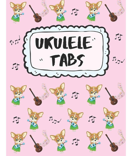 Ukelele Tabs: Get Your Uke On: ¡escribe Tu Propia Música De 0