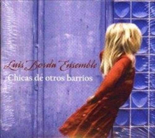 Chicas De Otros Barrios - Borda Luis (cd) 0