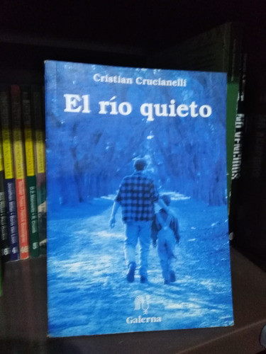 El Rio Quieto - Cristian Crucianelli -sólo Envíos 0