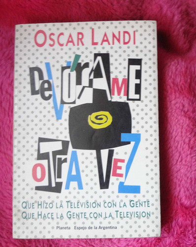 Devorame Otra Vez De Oscar Landi Que Hizo La Television 92 0