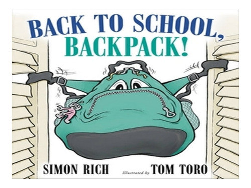 Back To School, Backpack! - Simon Rich. Eb06 0
