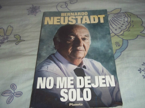 No Me Dejen Solo - Bernardo Neustadt 0