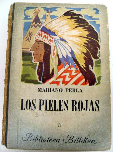 Los Pieles Rojas Mariano Perla Bibliotec Billiken 1944 Boedo 0