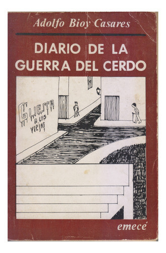 Diario De La Guerra Del Cerdo. Bioy Casares . Centro/congres 0