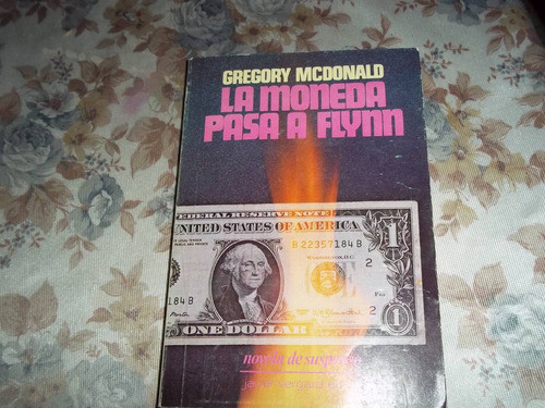 La Moneda Pasa A Flynn - Gregory Mcdonald 0