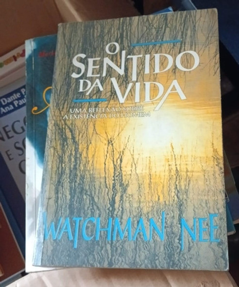 O Sentido Da Vida De Watchman Nee Pela Árvore Da Vida (1994) 0 O Sentido Da Vida De Watchman Nee Pela Árvore Da Vida (1994) 0