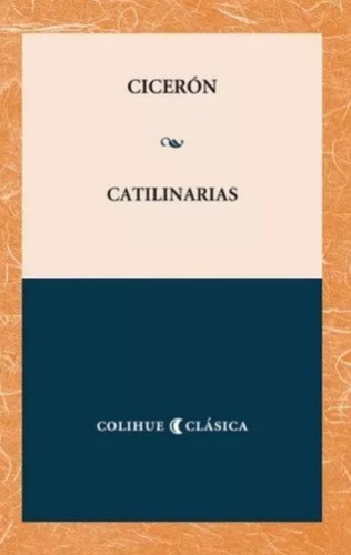 Catilinarias  - Cicerón Colihue -  Bilingue 0