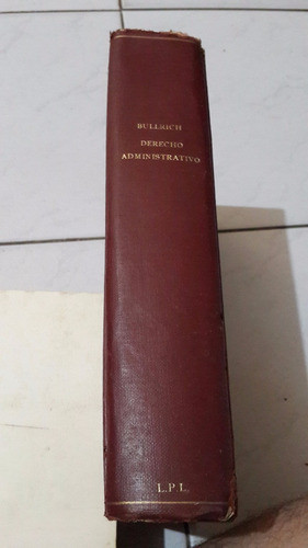 Curso Der. Administrativo Bullrich 1929 Tomo 1 Antiguo 0
