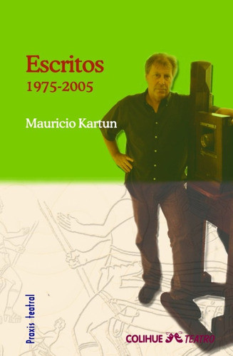 Escritos 1975-2005 - Mauricio Kartun 0