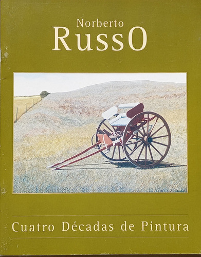 Norberto Russo Catalogo Cuatro Décadas De Pintura 0