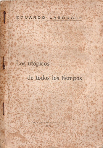 Los Utopicos Todos Los Tiempos Labougle Vargas Faltan Tapas 0
