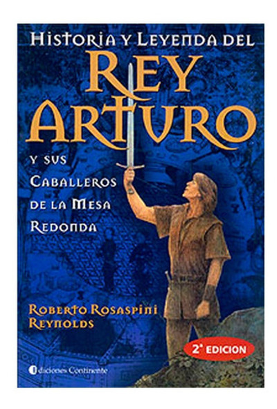Rey Arturo Y Sus Caballeros De La Mesa Re- Rosaspini Roberto 0