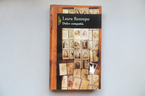 Dulce Compañía Laura Restrepo Alfaguara 2006 0