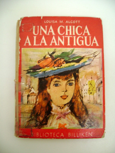 Una Chica A La Antigua Louisa M. Alcott Billiken 1967 Boedo 0