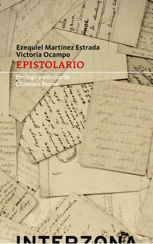 Correspondencia Entre Victoria Ocampo Y Martinez Estrada 0