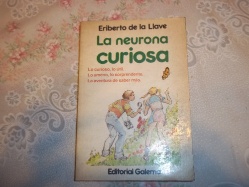 La Neurona Curiosa - Eriberto De La Llave 0