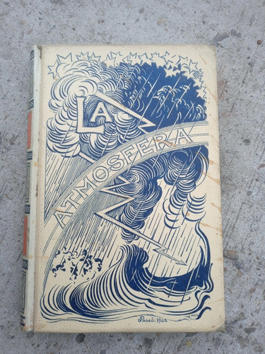 La Atmosfera Por Camilo Flammarion - Año 1902 - Tomo 2 0