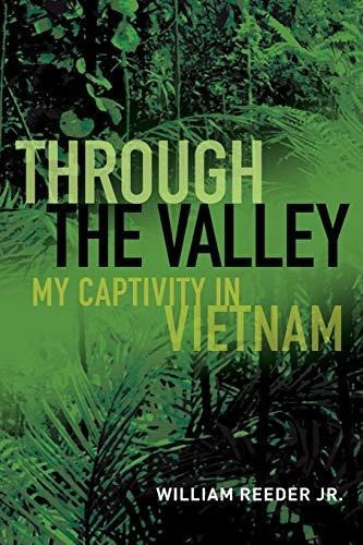 Book : Through The Valley My Captivity In Vietnam - Reeder. 0