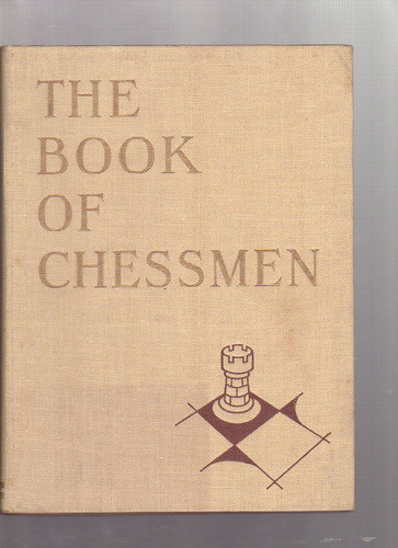The Book Of Chess Men, Alex Hammond, A. Baker 1950 Ajedrez 0