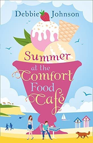 Book : Summer At The Comfort Food Cafe A Gorgeously... 0