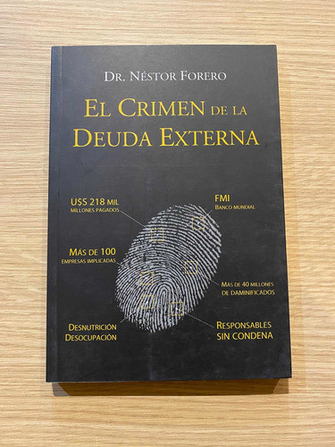 El Crimen De La Deuda Externa De Dr. Néstor Forero. 0