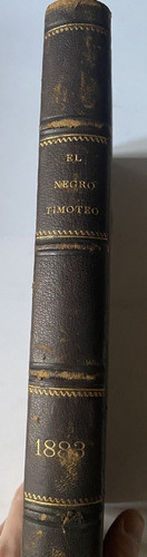 El Negro Timoteo, Primera Época Año 1883 Completo, Cf3 1