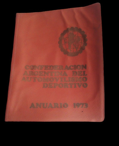 Anuario Confederación Argentina De Automovilismo 1973 0