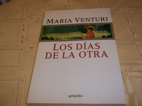 Los Dias De La Otra - Maria Venturi 0