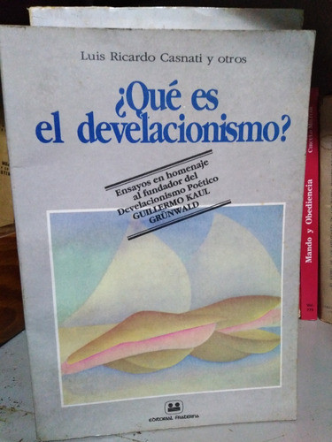 ¿que Es El Develacionismo?- Luis Ricardo Casnati Y Otros 0