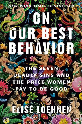 On Our Best Behavior: The Seven Deadly Sins And The Price Wo 0