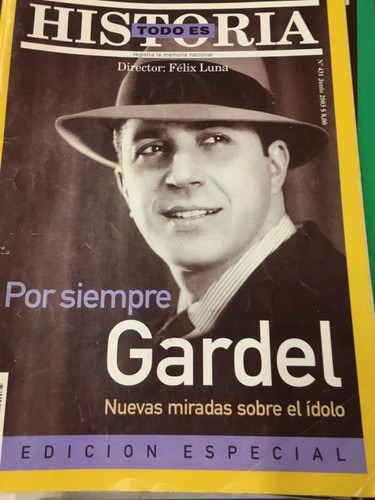 Revista Todo Es Historia. Nº 431.  Por Siempre Gardel 0