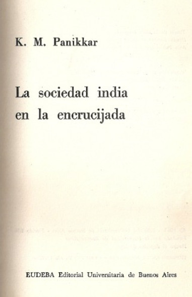 La Sociedad India En La Encrucijada - Panikkar - Eudeba 1