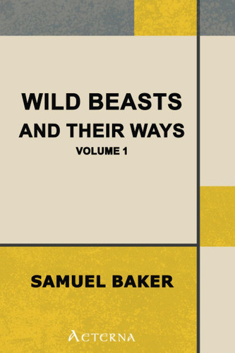 Libro: Wild Beasts And Their Ways, Reminiscences Of Europe, 0