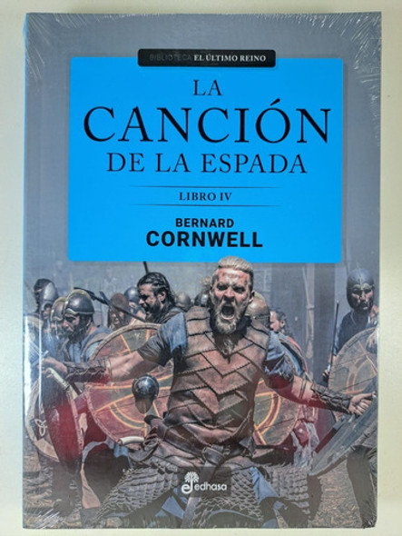 La Cancion De La Espada Libro Iv - Bernard Cornwell 1