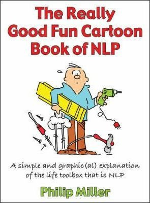 The Really Good Fun Cartoon Book Of Nlp - Philip C. Mille... 0