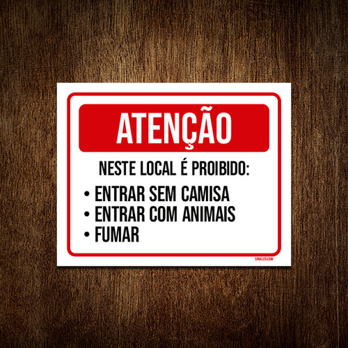 Kit 3 Placa Atenção Neste Local Proibido Sem Camisa Animais 1