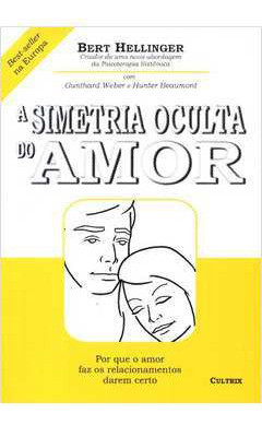 A Simetria Oculta Do Amor - Por Que O Amor Faz Os Relacio... 0