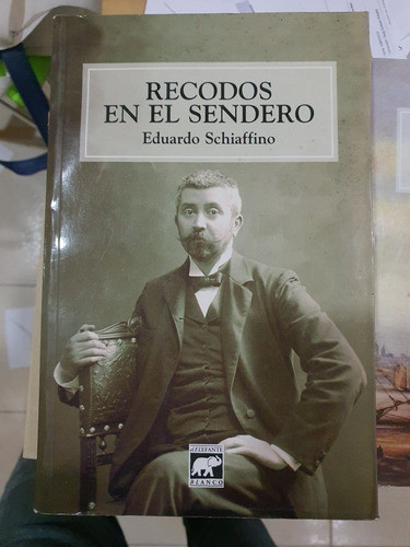 Libro:recodos En El Sendero- Eduardo Schiaffino 0