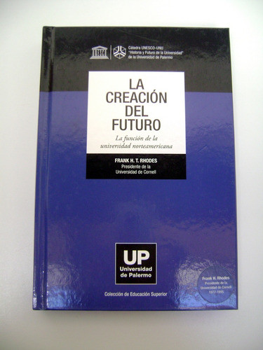 La Creacion Del Futuro Rhodes Cornell Universidad Usa Boedo 0