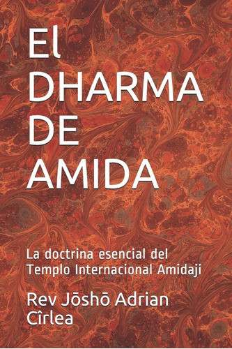 Libro El Dharma De Amida La Doctrina Esencial Del Templo In 0