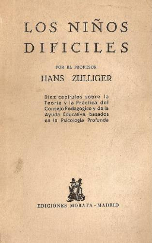 Los Niños Dificiles - Hans Zulliger - Morata 0
