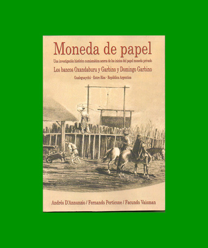 Moneda De Papel, Los Bancos Oxandaburu Y Garbino, Estado Unc 0