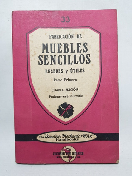 Antiguo Libro Fabricación De Muebles Sencillos 47n 368 0