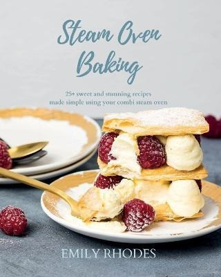Libro Steam Oven Baking : 25+ Sweet And Stunning Recipes ... 0